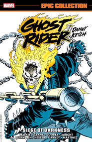 Ghost Rider: Danny Ketch Epic Collection: Siege Of Darkness by Howard Mackie, Marvel Various, Ron Garney, Marvel Various, Ron Garney, 9781302964085