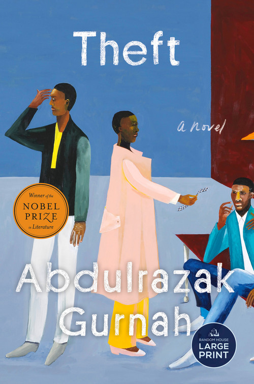 Theft (Winner of the Nobel Prize in Literature) (A Novel) - 9798217067565 by Abdulrazak Gurnah, 9798217067565