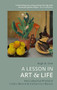 A Lesson in Art & Life (The Colourful World of Cedric Morris & Arthur Lett Haines) by Hugh St Clair, 9781914902055
