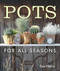 Pots for All Seasons by Tom Harris, 9781910258798