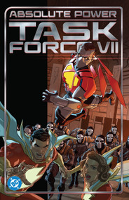 Absolute Power: Task Force VII by Jeremy Adams, Steve Orlando, Travis Mercer, Lauren Braga, Various, 9781799500223