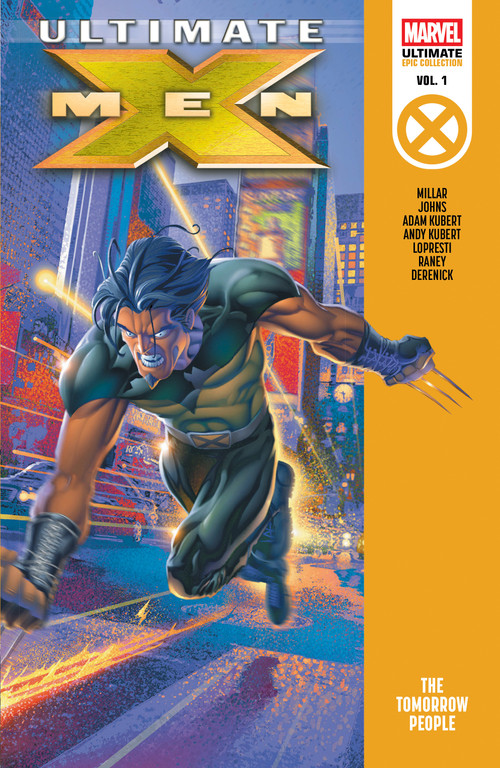 Ultimate X-Men Epic Collection: The Tomorrow People by Mark Millar, 9781302963019