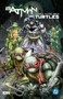 Batman/Teenage Mutant Ninja Turtles Vol. 1 (2025 Edition) by James Tynion IV, Freddie E. Williams II, 9781799500643