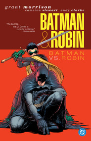 Batman & Robin Vol. 2: Batman vs. Robin (2025 Edition) by Grant Morrison, Andy Clarke, 9781799501213