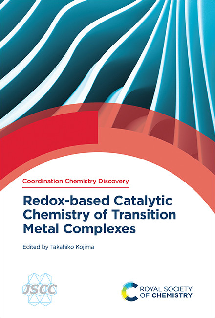 Redox-based Catalytic Chemistry of Transition Metal Complexes by Takahiko Kojima, 9781837674695