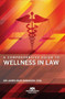 A Comprehensive Guide to Wellness in Law by Sir James Gray Robinson, Esq., 9781639055050