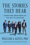 The Stories They Hear (Expecting Greatness as the Key to Success) by William Keyes, 9781646871834