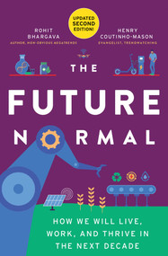 The Future Normal (How We Will Live, Work and Thrive in the Next Decade) - 9781646871889 by Rohit Bhargava, Henry Coutinho-Mason, 9781646871889