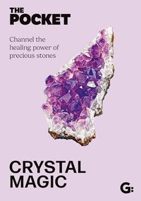 The Pocket Crystal Magic (Channel the healing power of precious stones) by Gemini, 9781786751973