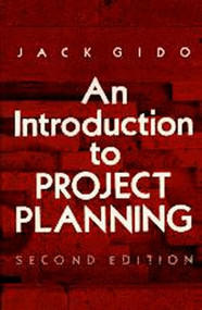 An Introduction to Project Planning by Jack Gido, 9780831111601