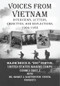 Voices From Vietnam (Interviews, Letters, Vignettes, and Reflections, 1964-1982) by Bruce H. “Doc” Norton, Harry J. Kantrovich, 9781680534344