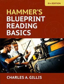 Hammer's Blueprint Reading Basics - 9780831136925 by Charles Gillis, Warren Hammer