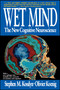 Wet Mind (The New Cognitive Neuroscience) by Stephen M. Kosslyn, 9780028740850