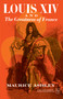Louis Xiv And The Greatness Of France by Maurice P. Ashley, 9780029010808