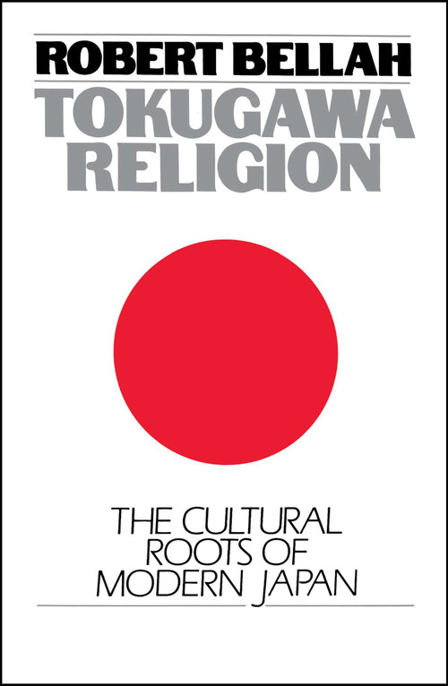 Tokugawa Religion by Robert N. Bellah, 9780029024607