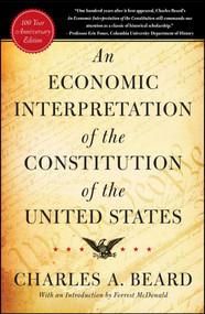 An Economic Interpretation of the Constitution of The United States by Charles A. Beard, 9780029024805