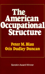 American Occupational Structure by Peter M. Blau, 9780029036709