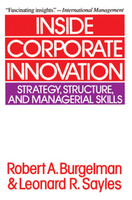 Inside Corporate Innovation by Robert A. Burgelman, 9780029043417