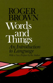 Words and Things by Roger Brown, 9780029048108