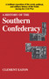 History of the Southern Confederacy by Clement Eaton, 9780029087107