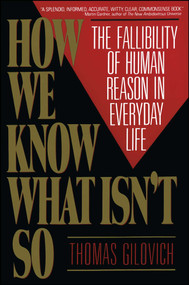 How We Know What Isn't So by Thomas Gilovich, 9780029117064
