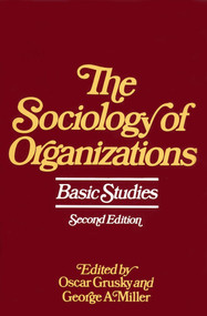 Sociology of Organizations by Oscar Grusky, George A. Miller, 9780029129302