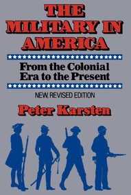Military in America by Peter M. Karsten, 9780029191903