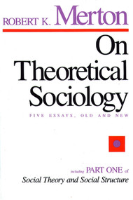 On Theoretical Sociology by Robert K. Merton, 9780029211502
