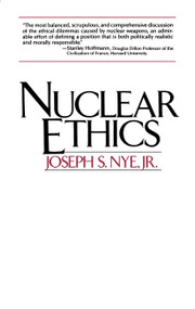Nuclear Ethics by Joseph S. Nye, 9780029230916