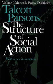 Structure of Social Action 2ed v1 by Talcott Parsons, 9780029242407