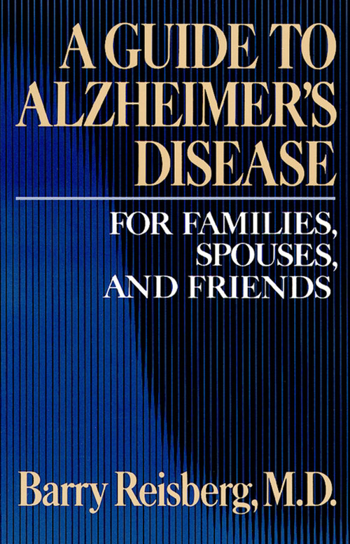 Guide to Alzheimer's Disease by Barry Reisberg, 9780029263709