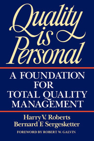 Quality Is Personal (A Foundation For Total Quality Management) by Harry Roberts, 9780029266250