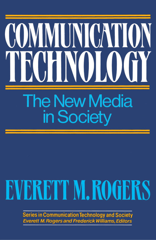 Communication Technology by Everett M. Rogers, 9780029271209