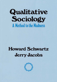 Qualitative Sociology by Howard Schwartz, 9780029281604