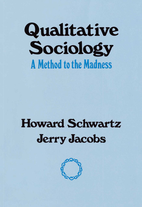 Qualitative Sociology by Howard Schwartz, 9780029281604