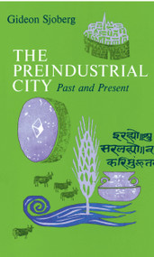 The Preindustrial City: Past and Present by Sjoberg, 9780029289808