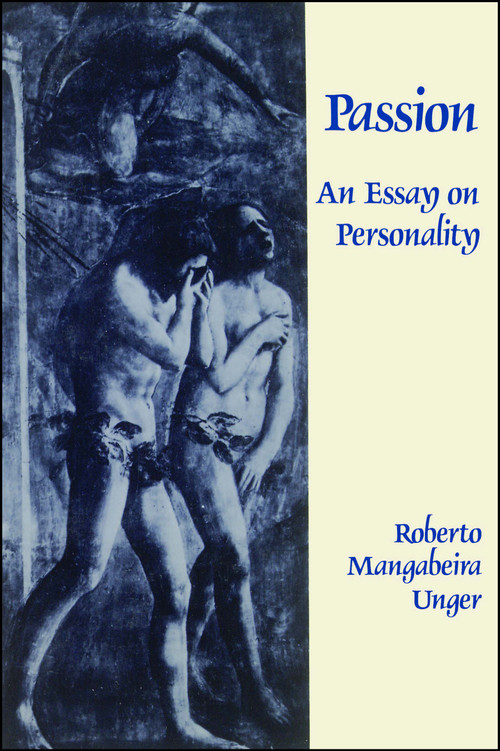 Passion (An Essay on Personality) by Roberto Mangabeira Unger, 9780029331804