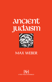 Ancient Judaism by Max Weber, 9780029341308