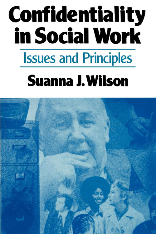 Confidentiality in Social Work by Janet Wilson, 9780029348505