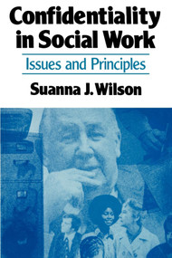 Confidentiality in Social Work by Janet Wilson, 9780029348505