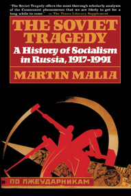 Soviet Tragedy (A History of Socialism in Russia) by Martin Malia, 9780684823133