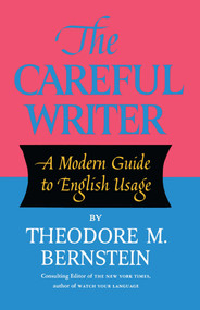 The Careful Writer by Theodore M. Bernstein, 9780684826325