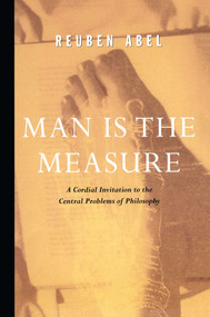 Man is the Measure by Reuben Abel, 9780684836362