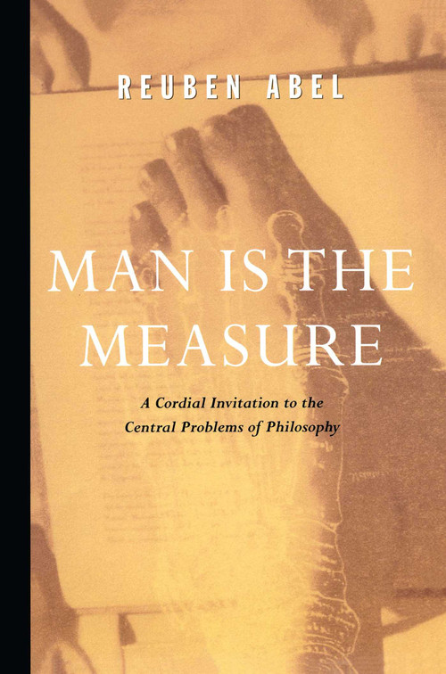 Man is the Measure by Reuben Abel, 9780684836362