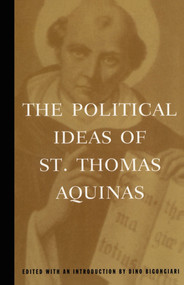 The Political Ideas of St. Thomas Aquinas by Thomas Aquinas, 9780684836416