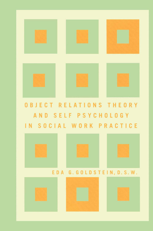 Object Relations Theory and Self Psychology in Social Work Practice by Eda Goldstein, 9780684840093