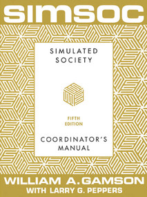 SIMSOC: Simulated Society, Coordinator's Manual (Coordinator's Manual, Fifth Edition) by William A. Gamson, Larry G. Peppers, 9780684871981