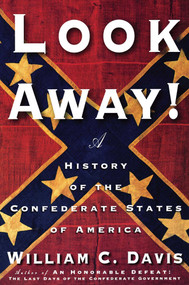 Look Away! (A History of the Confederate States of America) by William C. Davis, 9780743234993