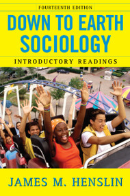 Down to Earth Sociology: 14th Edition (Introductory Readings, Fourteenth Edition) by James M. Henslin, 9781416536208