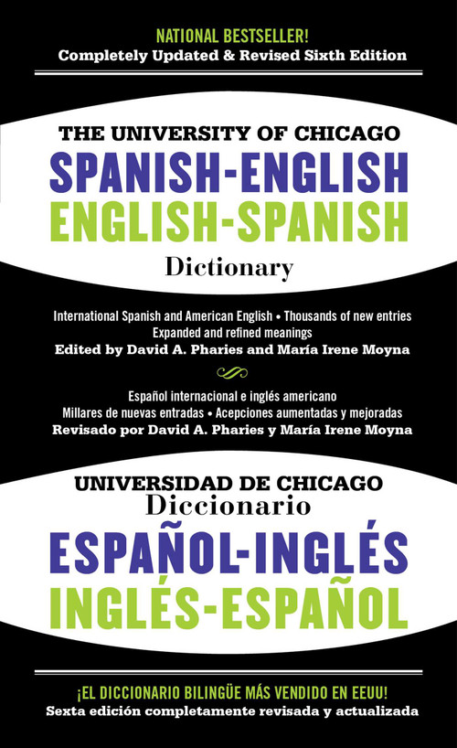 The University of Chicago Spanish-English Dictionary, 6th Edition by David A. Pharies, María Irene Moyna, 9781451669107